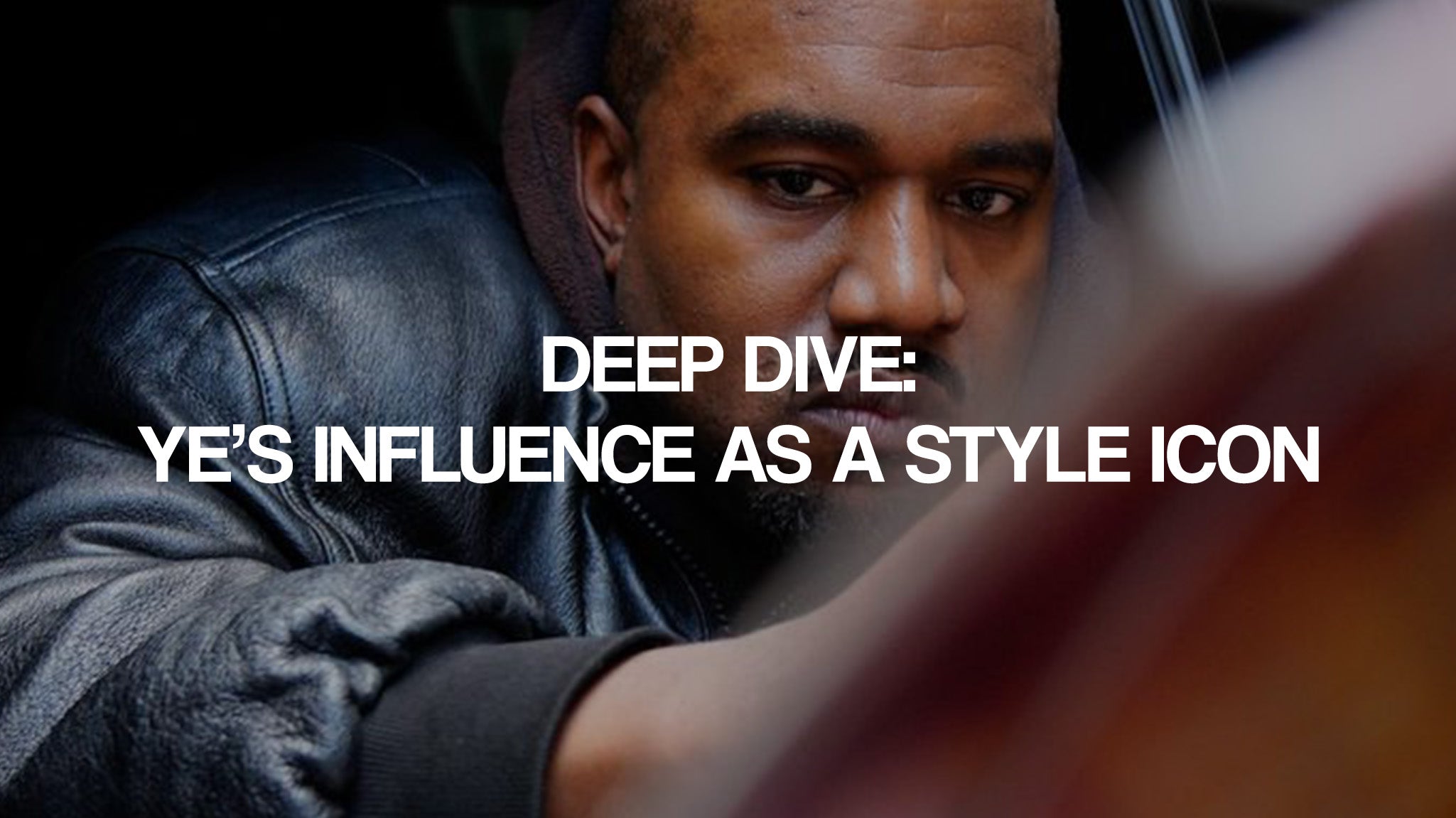 Deep Dive: Ye’s influence as a style icon