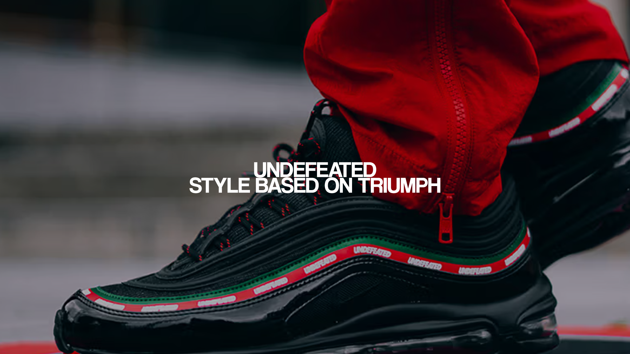 Undefeated: Style based on Triumph