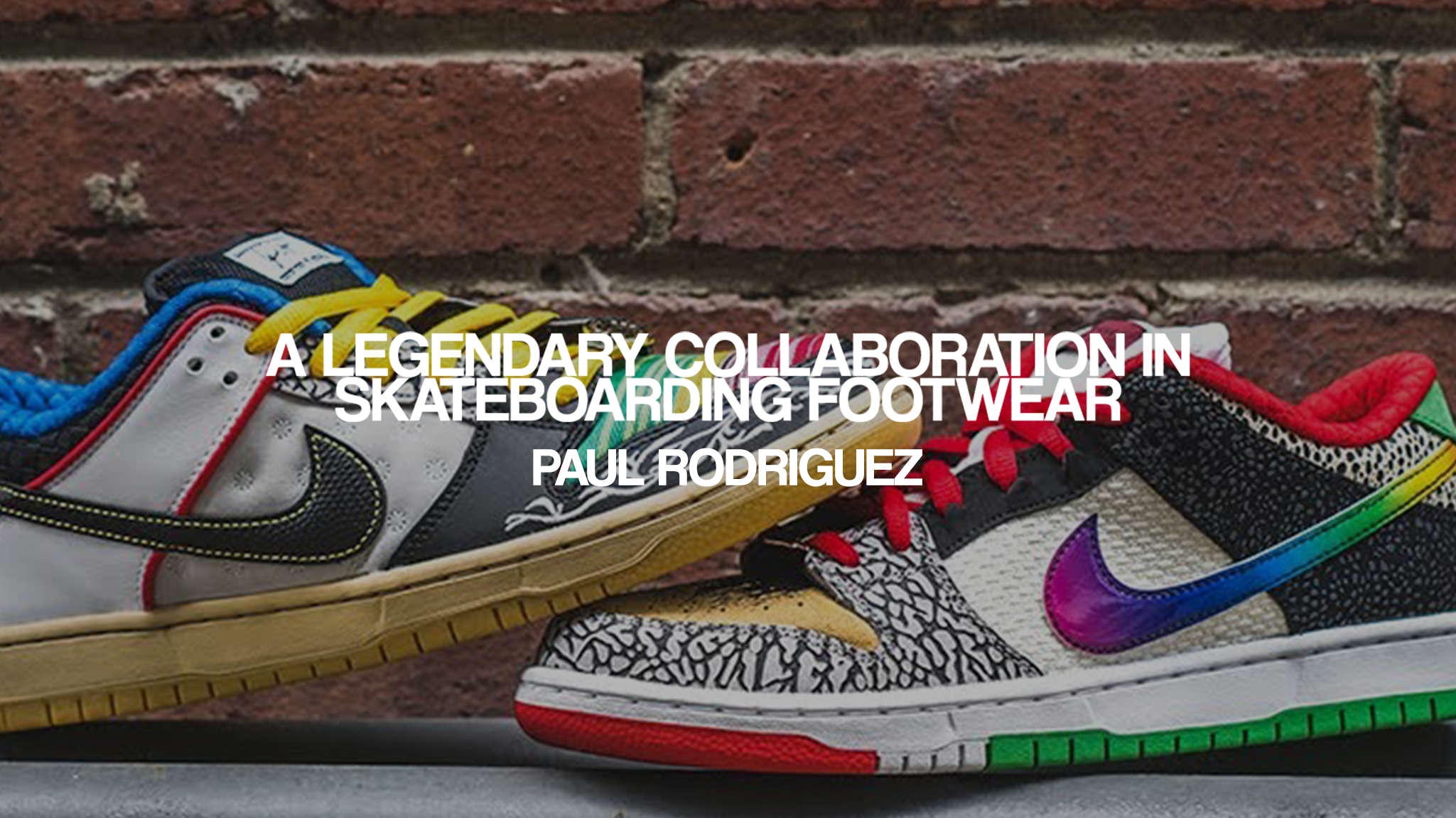 A Legendary Collaboration in Skateboarding Footwear: Paul Rodriguez