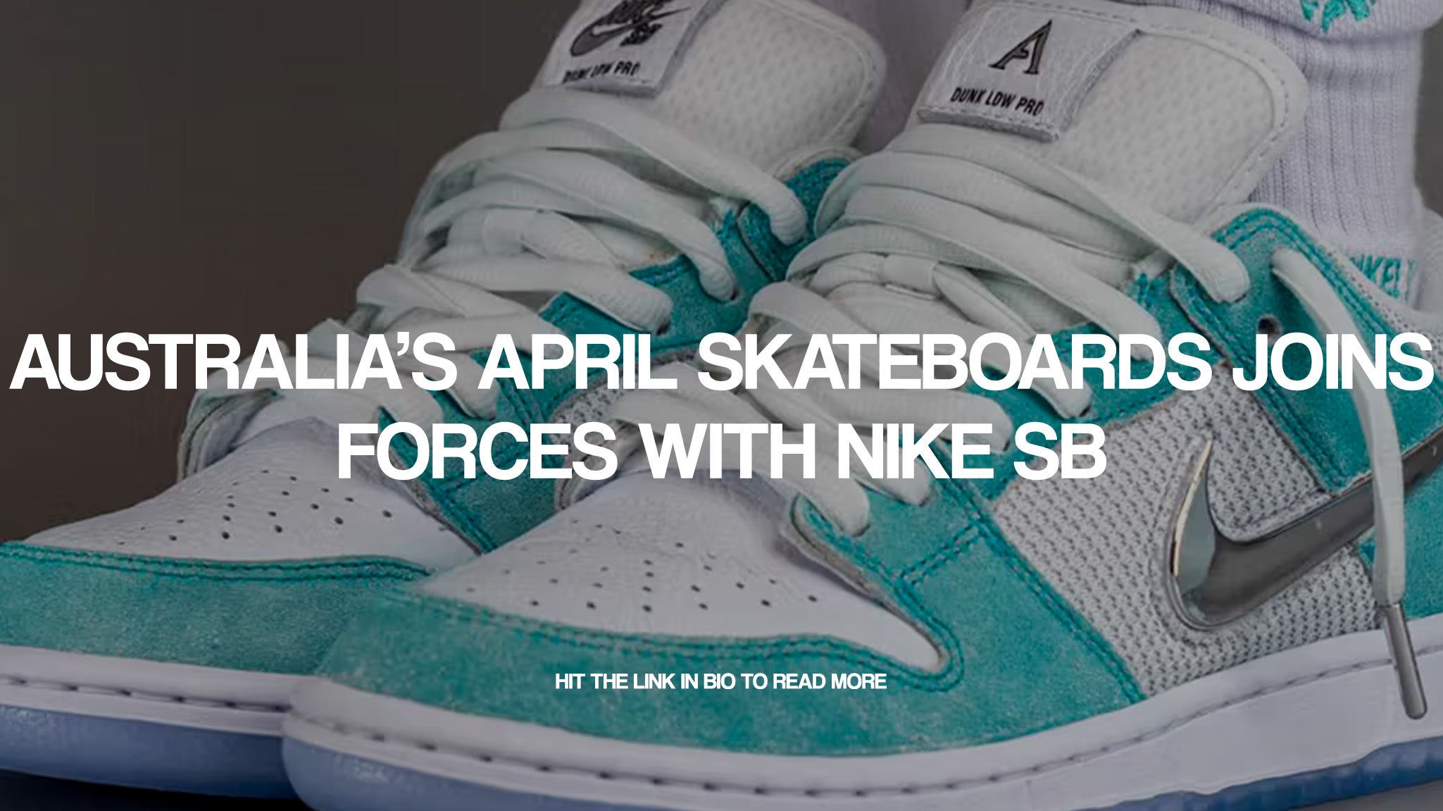 Australia’s April Skateboards joins forces with Nike SB