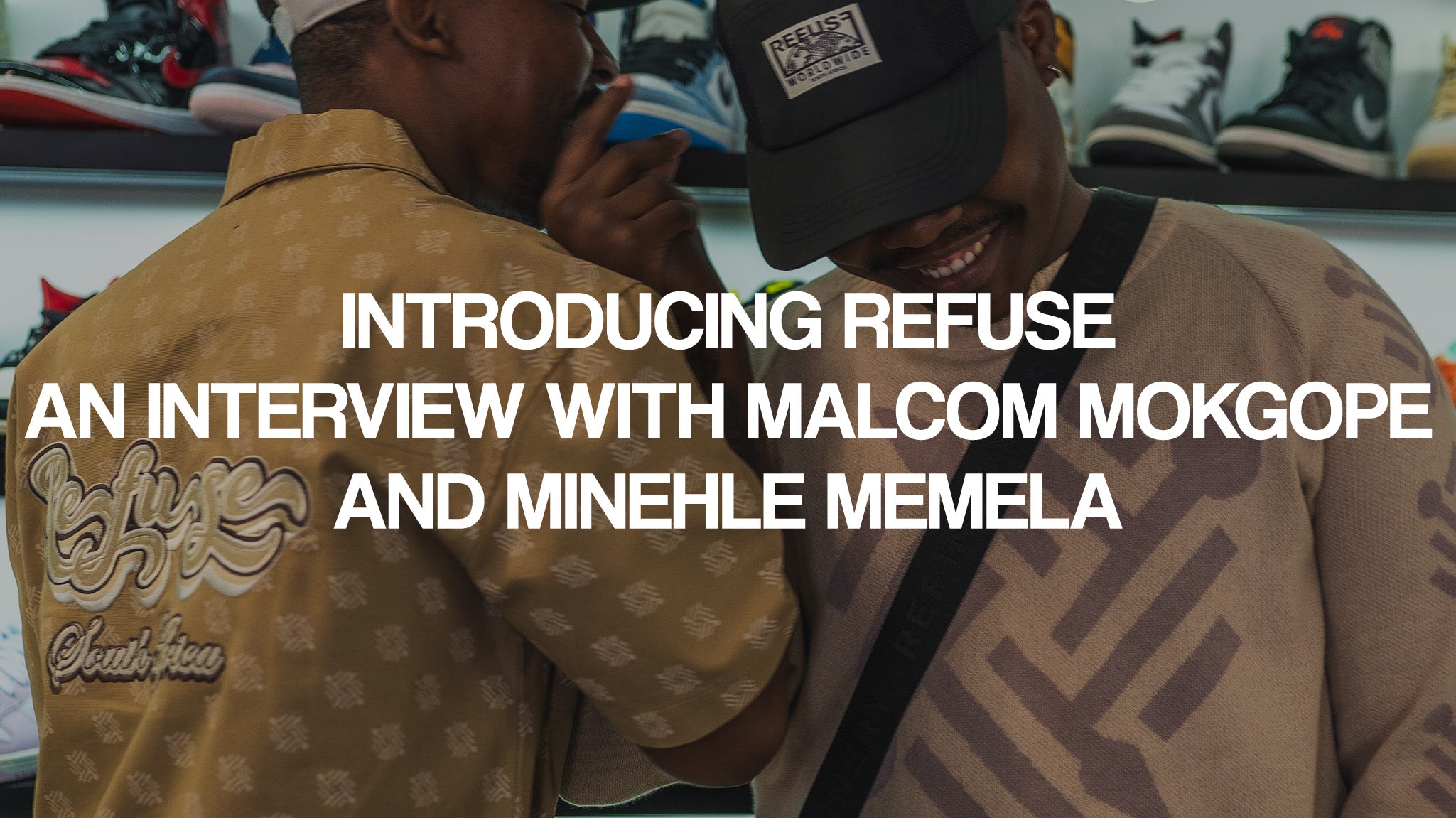 Introducing REFUSE An interview with Malcom Mokgope and Minehle Memela