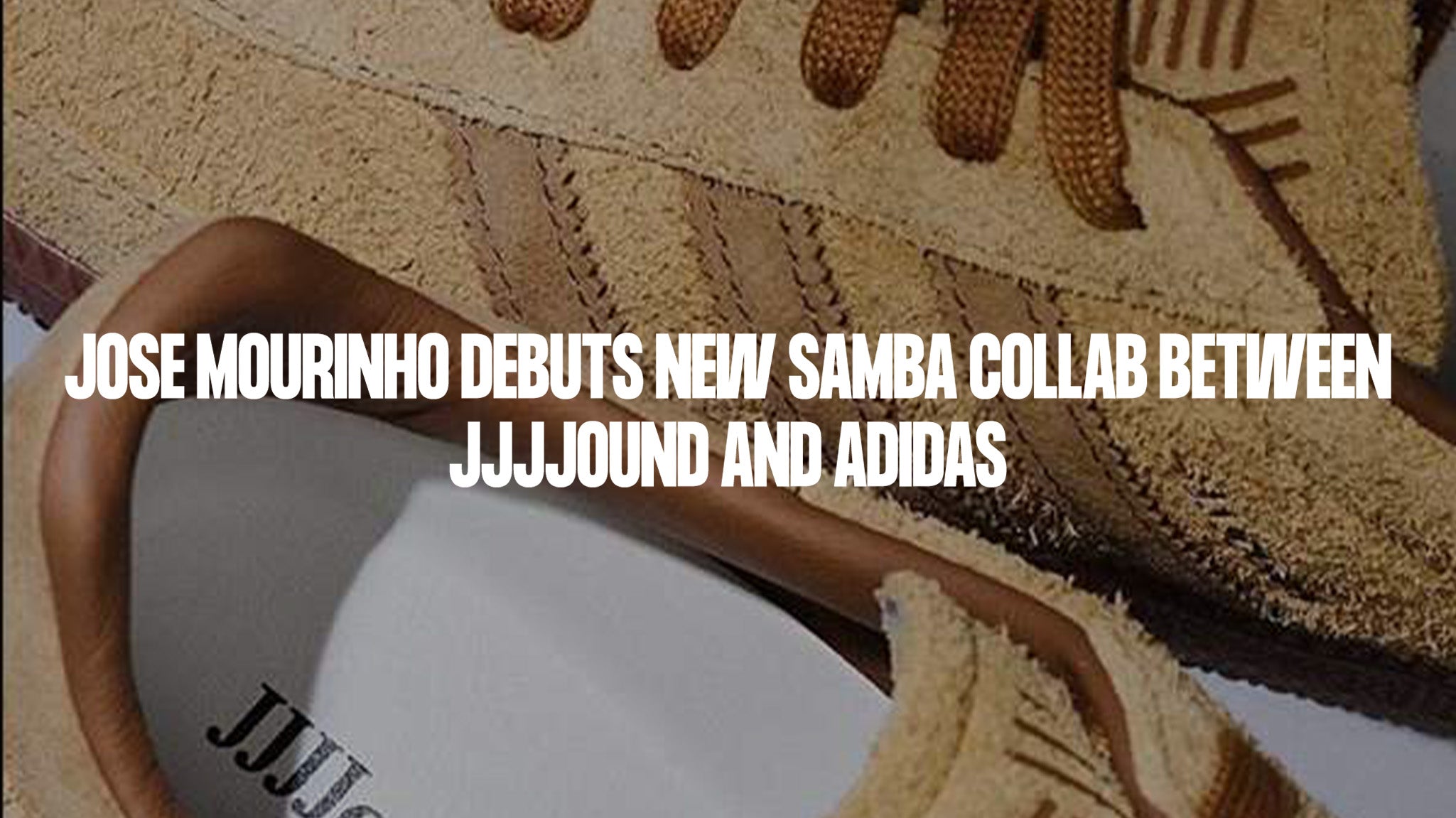 Jose Mourinho debuts new Samba collab between JJJJound and Adidas