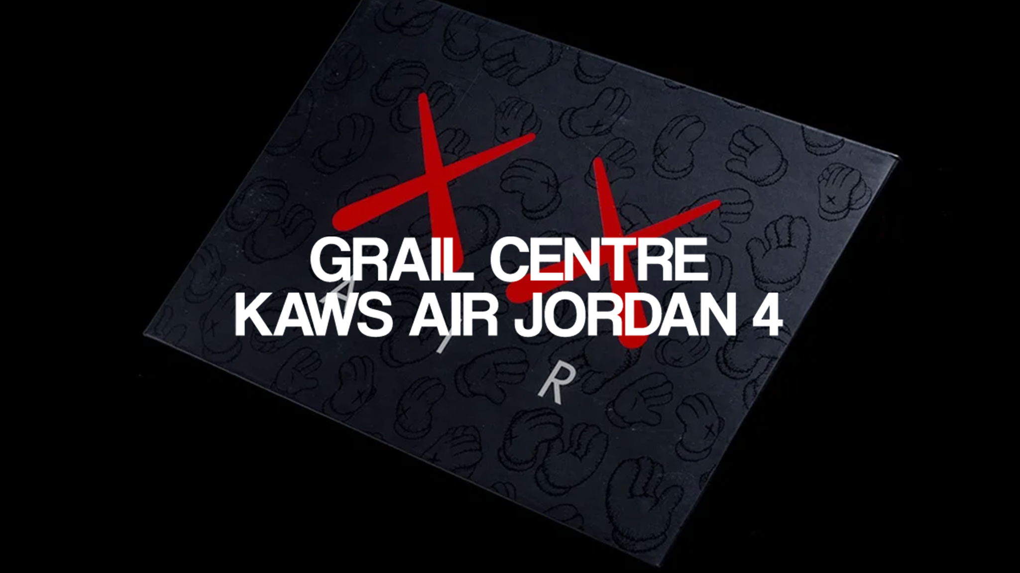 Grail Centre: Kaws Air Jordan 4