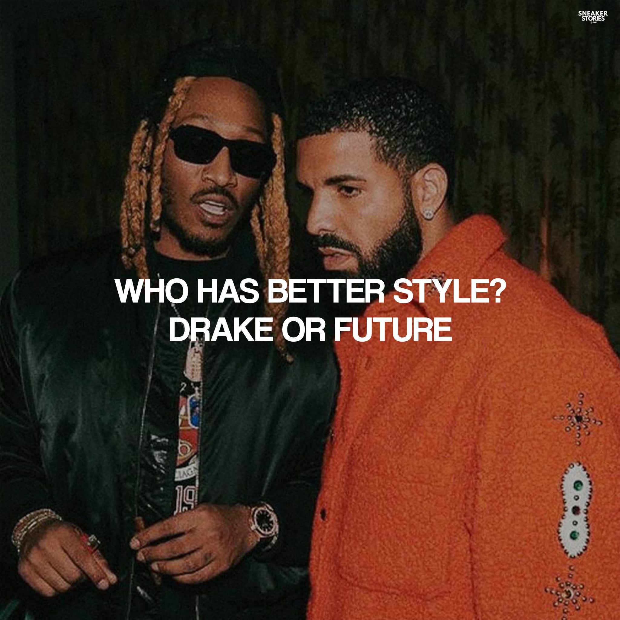 Who has better style? Drake or Future
