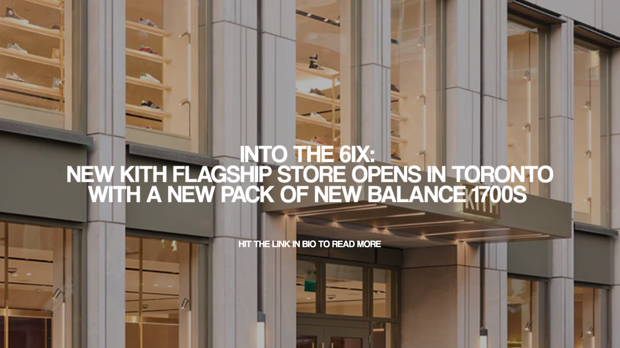 Into the 6ix: New Kith Flagship Store Opens in Toronto with a new pack of New Balance 1700s