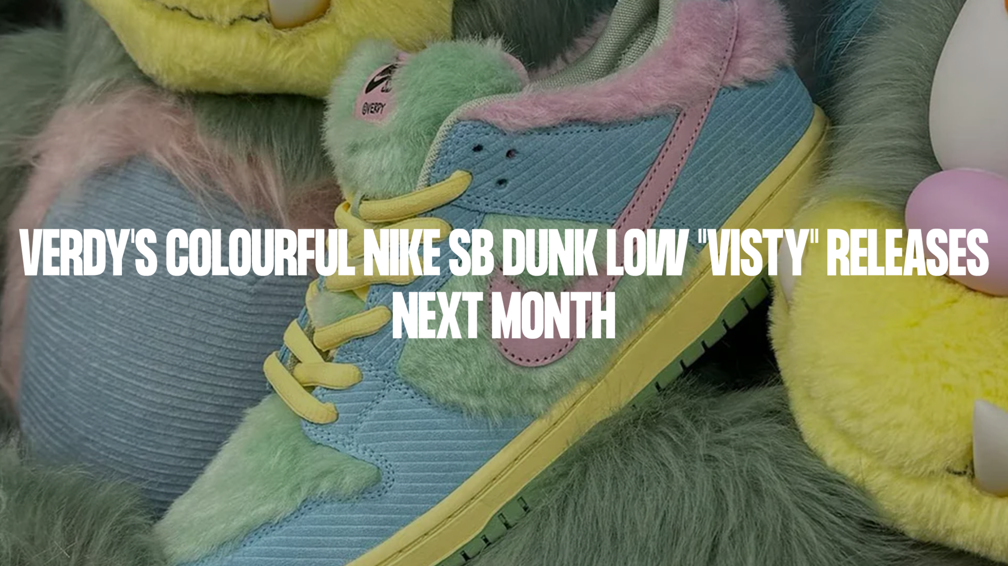 VERDY's Colourful Nike SB Dunk Low "VISTY" Releases Next Month