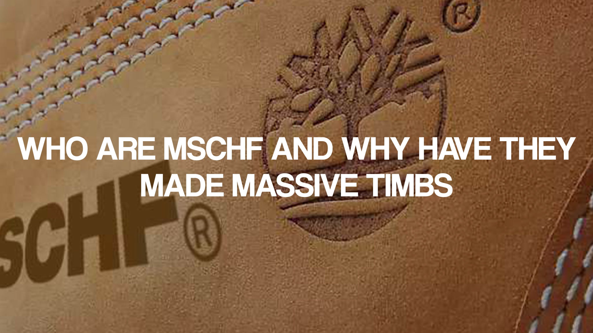 Who are MSCHF and why have they made massive timbs