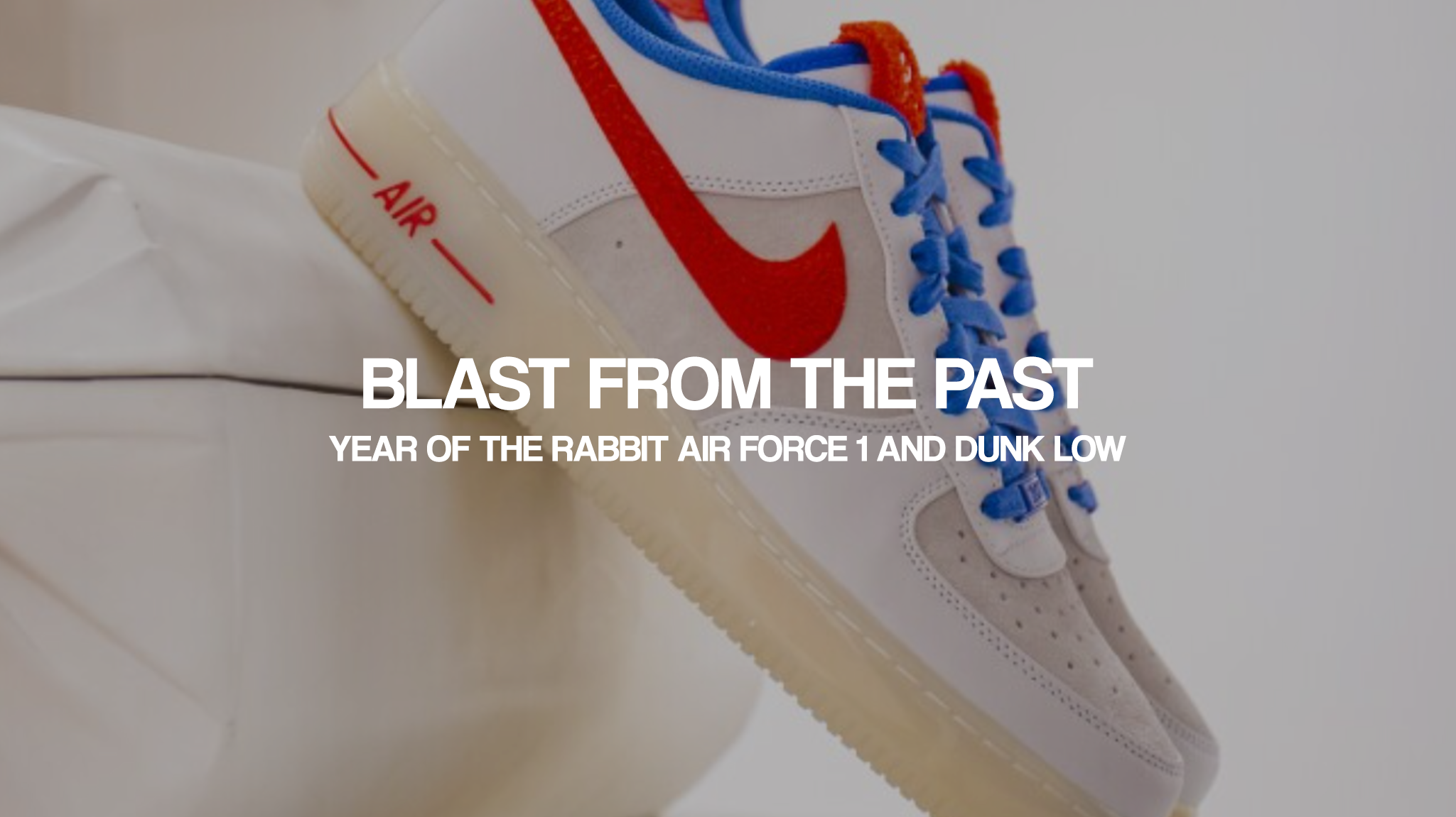 Blast From the Past: Year of the Rabbit Air Force 1 and Dunk Low