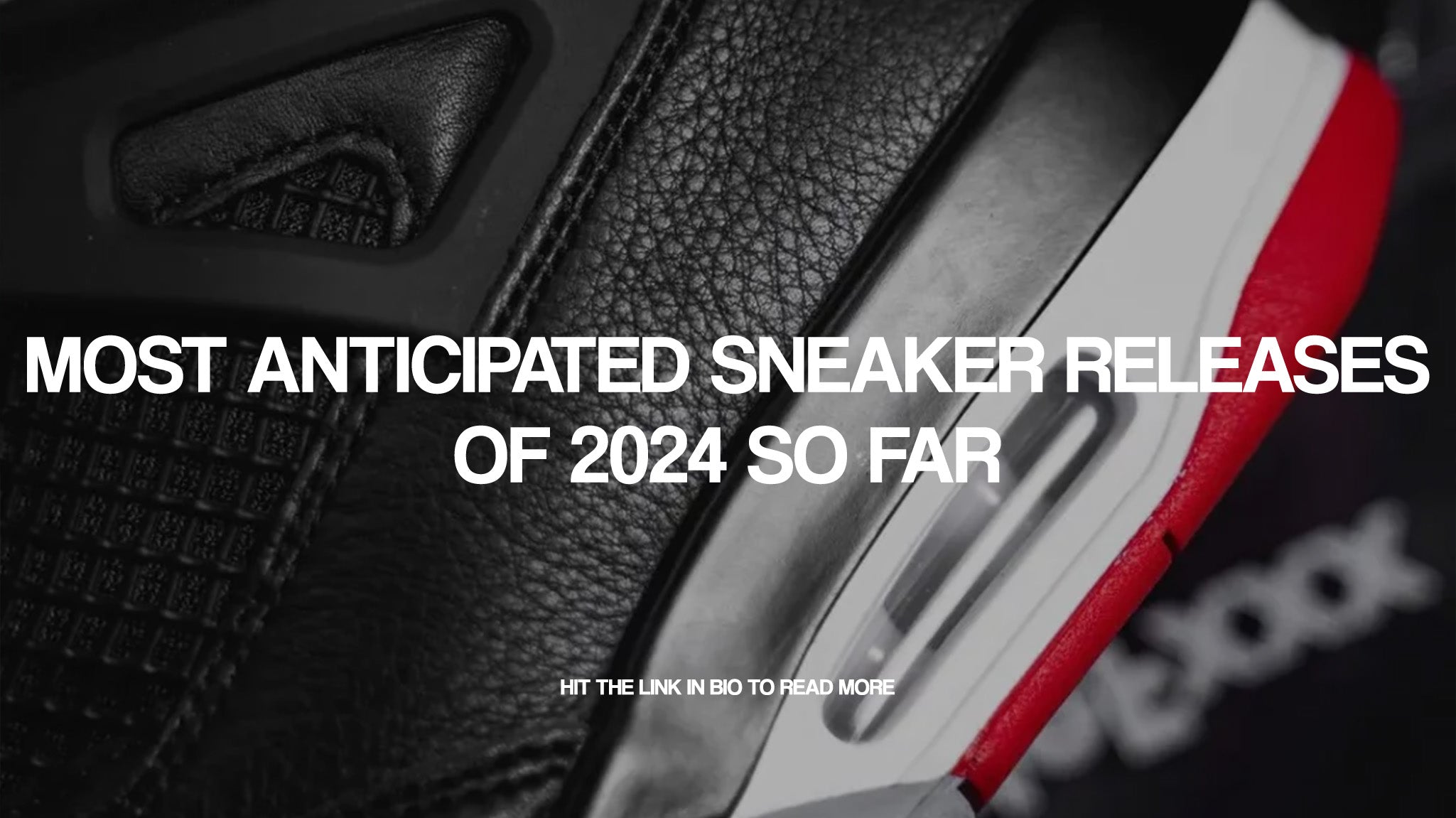 Most anticipated sneaker releases of 2024 so far