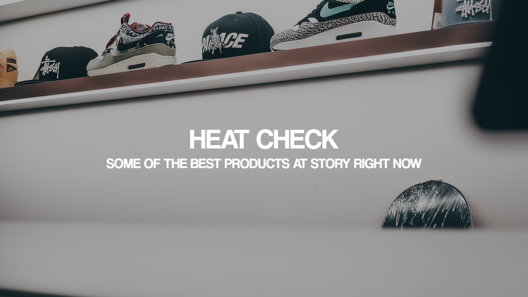 Heat Check: Some of the best products at Story right now