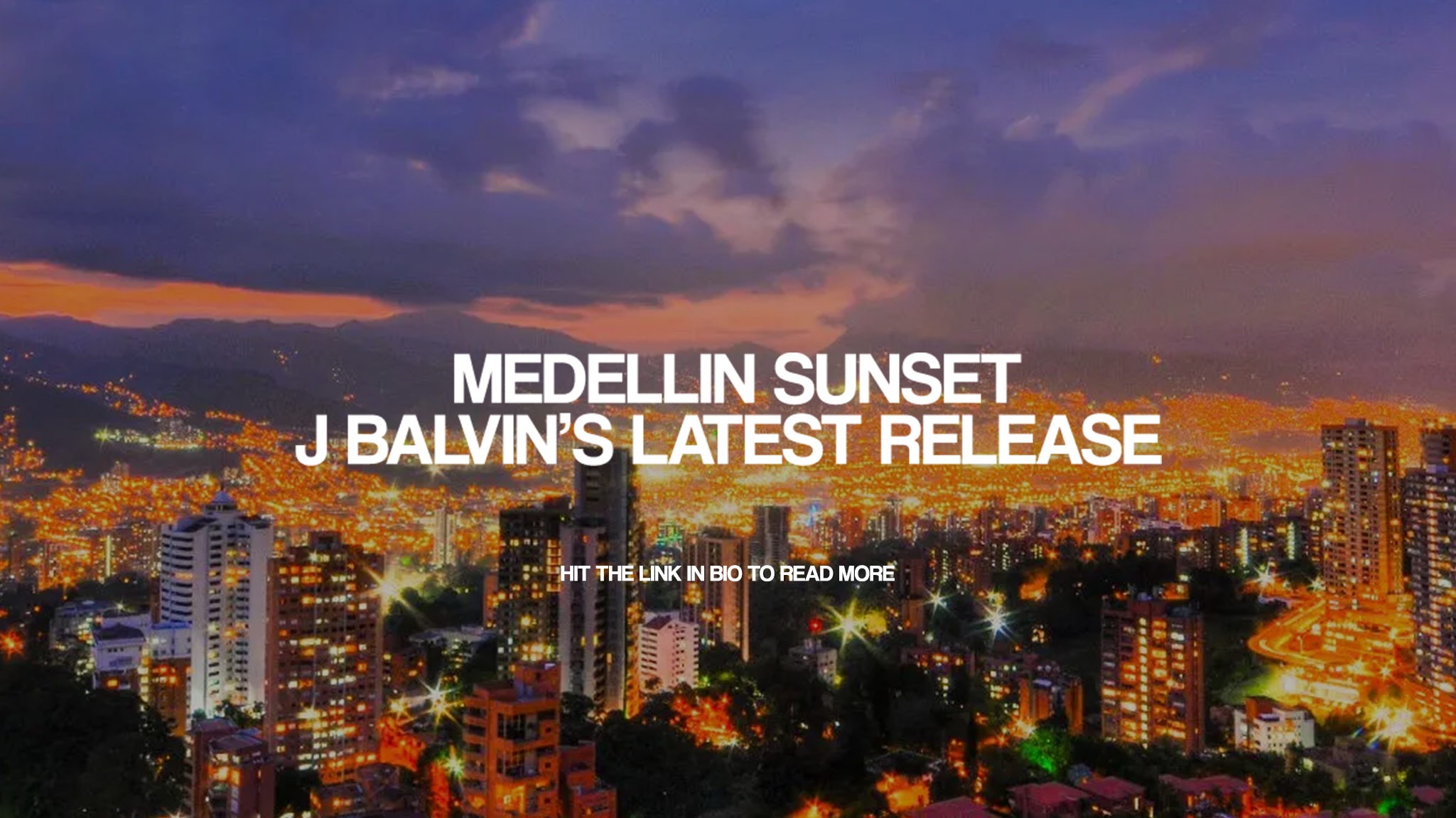 Medellin Sunset: J Balvin’s Latest Release