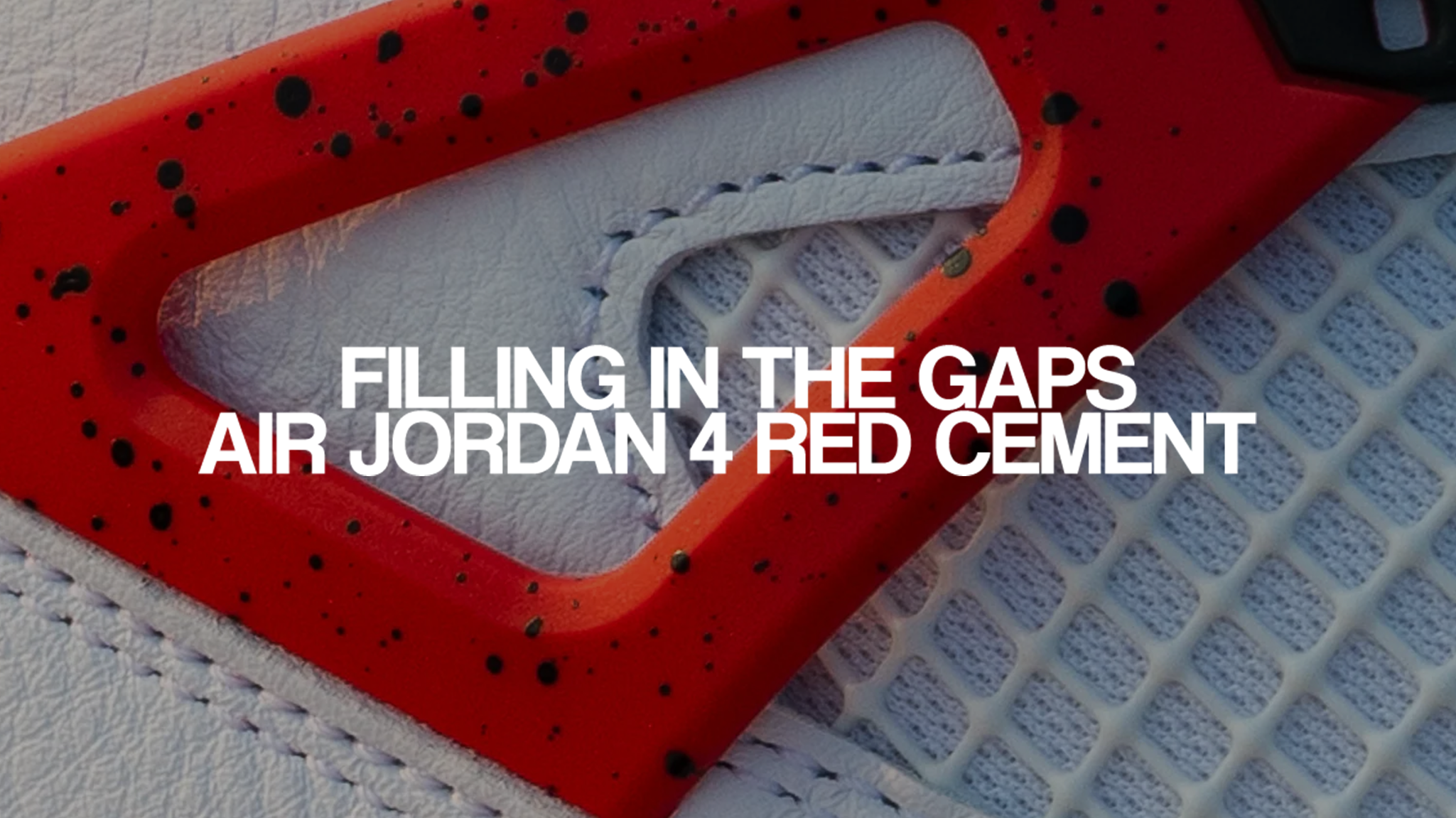 Filling in the gaps: Air Jordan 4 Red Cement