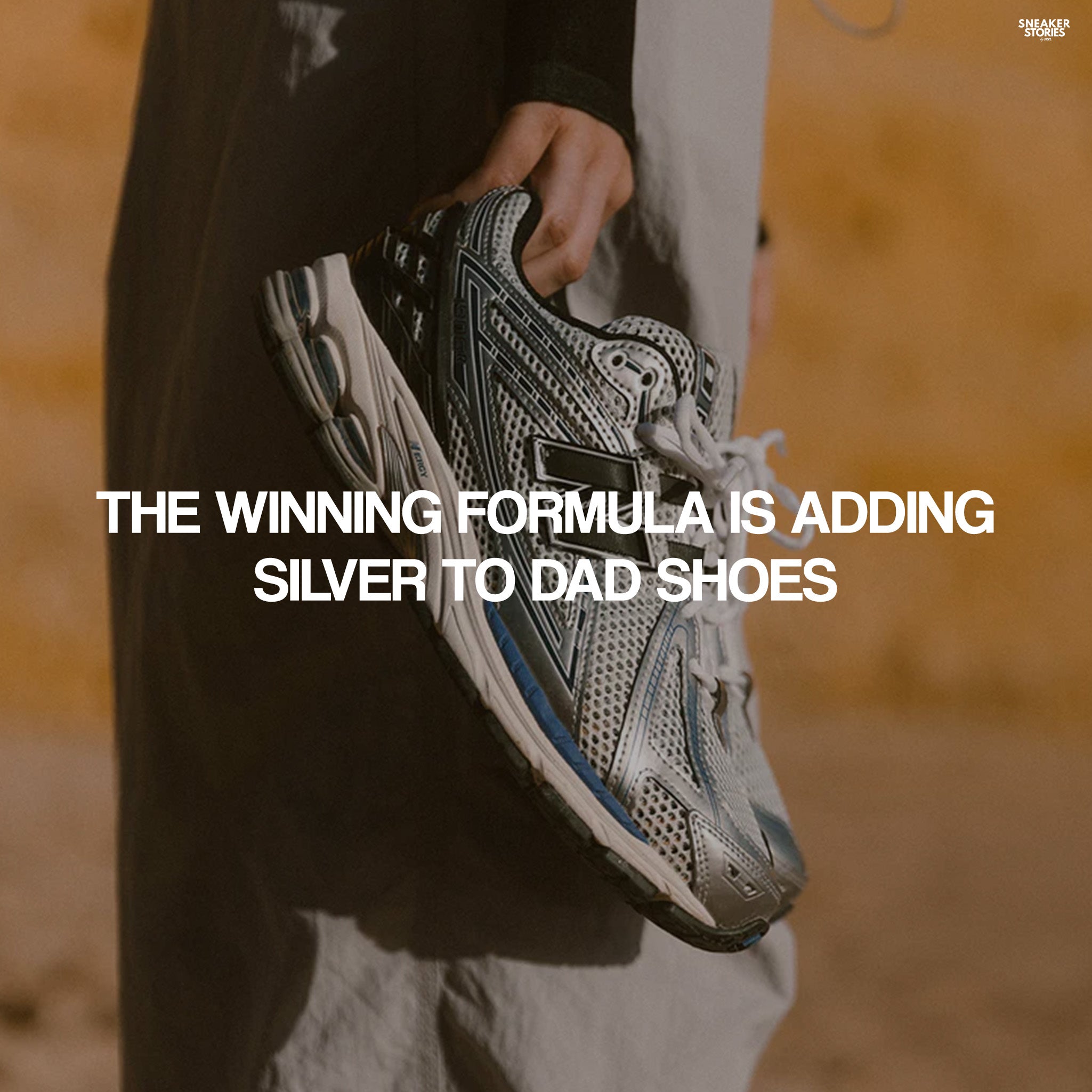 The winning formula is adding silver to dad shoes