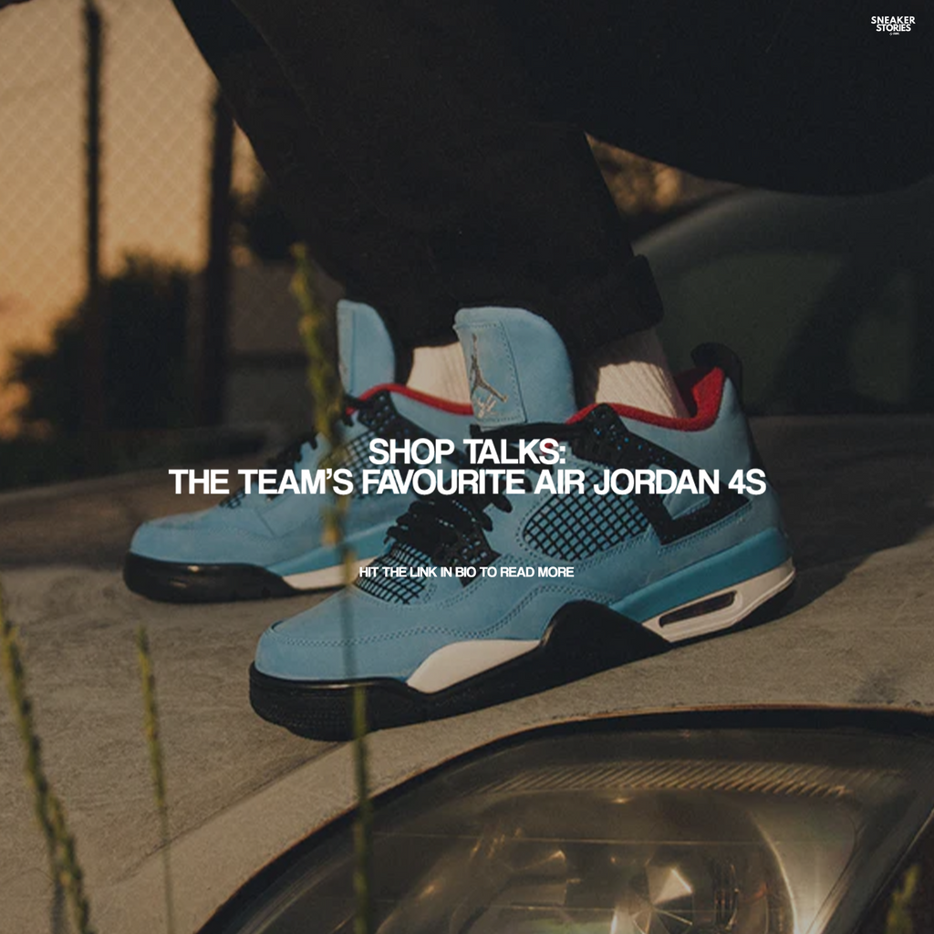 Shop Talks: The Team’s Favourite Air Jordan 4s