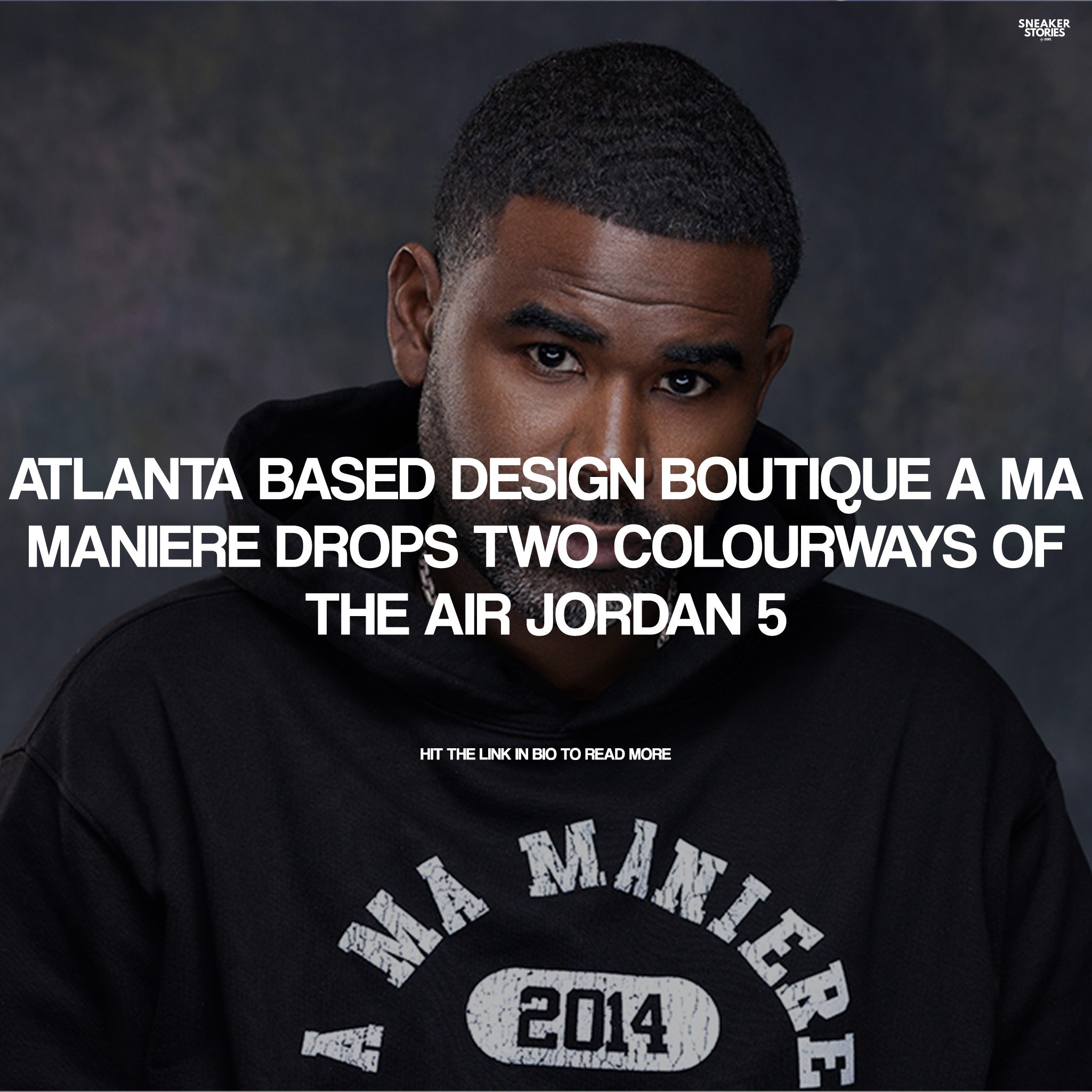 Atlanta based design boutique A Ma Maniere drops two colourways of the Air Jordan 5